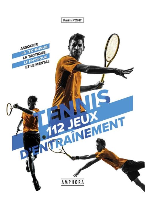 Emprunter Tennis. 112 jeux d'entraînement pour tous livre