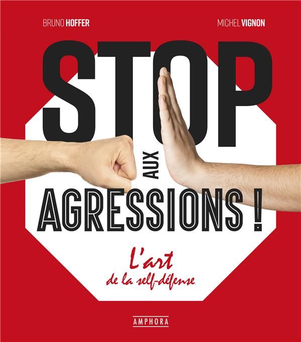 Emprunter Stop aux agressions ! L'art de la self-défense livre