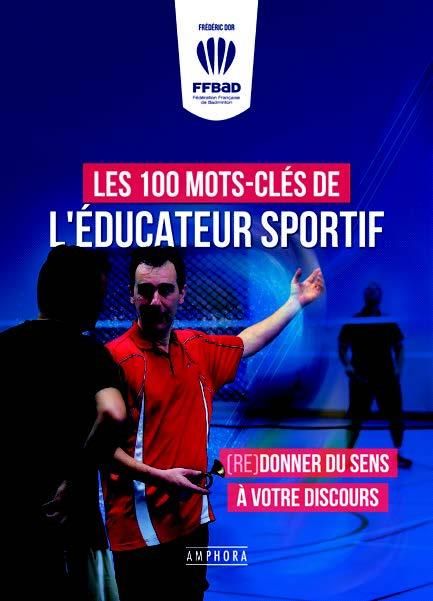 Emprunter Les 100 mots-clés de l'éducateur sportif. (Re)donner du sens à votre discours livre