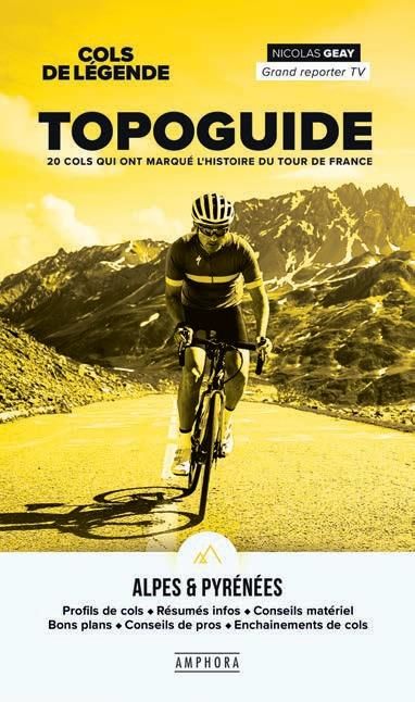 Emprunter Topoguide, 20 cols qui ont marqué l'histoire du tour de France. Cols de légende Alpes & Pyrénées livre