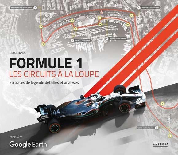 Emprunter Formule 1, les circuits à la loupe. 26 tracés de légende détaillés et analysés livre