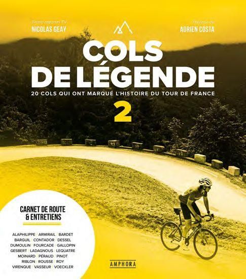 Emprunter Cols de légende. Tome 2, 20 cols qui ont marqué l'histoire du Tour de France livre