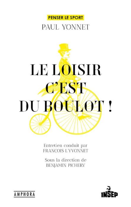 Emprunter Le loisir, c'est du boulot ! livre