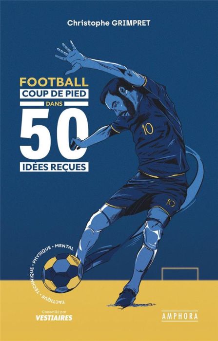 Emprunter Football. Coup de pied dans 50 idées reçues livre