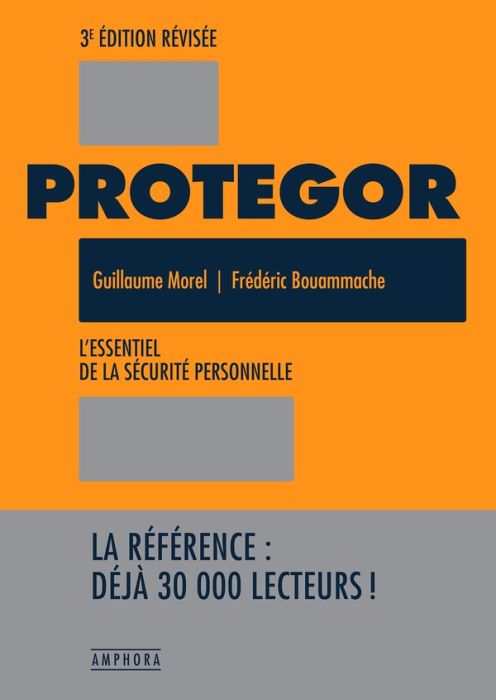 Emprunter Protegor. L'essentiel de la sécurité personnelle, 3e édition actualisée livre