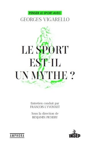 Emprunter Le sport est-il un mythe ? Penser le sport avec Georges Vigarello livre