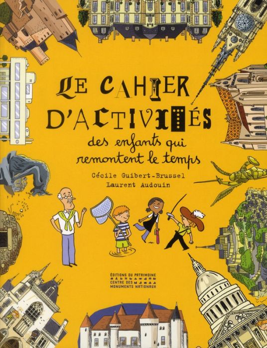 Emprunter Le cahier d'activités des enfants qui remontent le temps livre