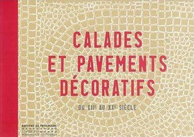 Emprunter Calades et pavements décoratifs. Du XIIe au XXe siècle livre