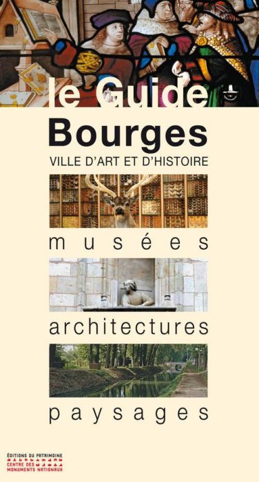 Emprunter Bourges. Musées, architectures, paysages livre