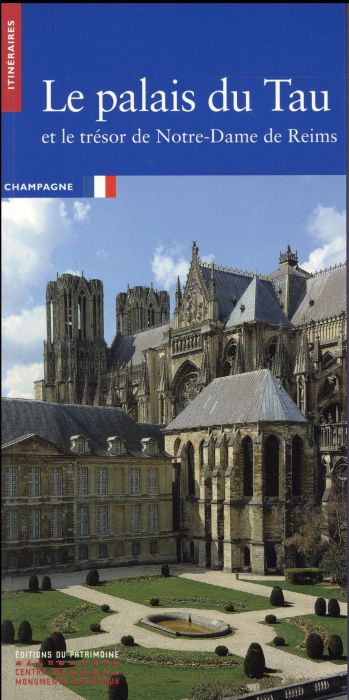 Emprunter Le palais du Tau et le trésor de Notre-Dame de Reims livre