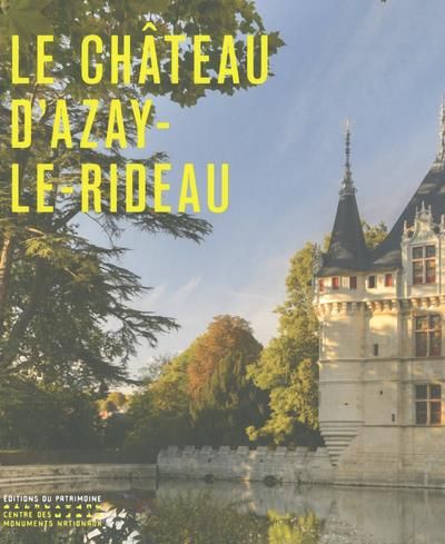 Emprunter Le château d'Azay-le-Rideau livre