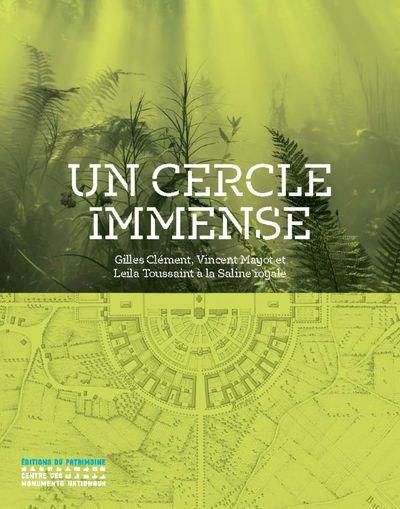 Emprunter Un cercle immense. Gilles Clément, Vincent Mayot et Leïla Toussaint à la Saline royale livre