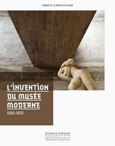 Emprunter L'invention du musée moderne. 1930-1970 livre