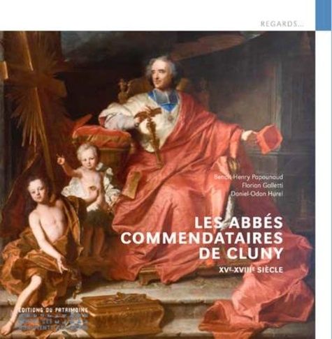 Emprunter Les abbés commendataires de Cluny. XVe-XVIIIe siècle livre