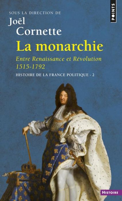 Emprunter Histoire de la France politique. Tome 2, La Monarchie, Entre Renaissance et Révolution 1515-1792 livre