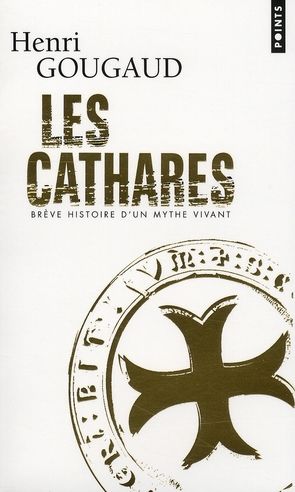 Emprunter Les cathares. Brève histoire d'un mythe vivant livre