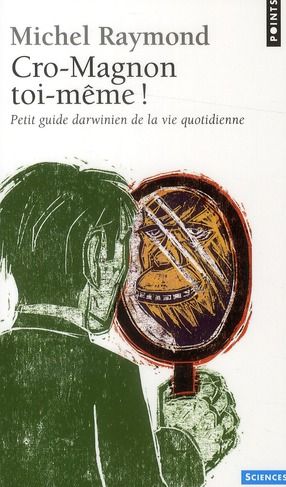 Emprunter Cro-Magnon toi-même ! Petit guide darwinien de la vie quotidienne livre