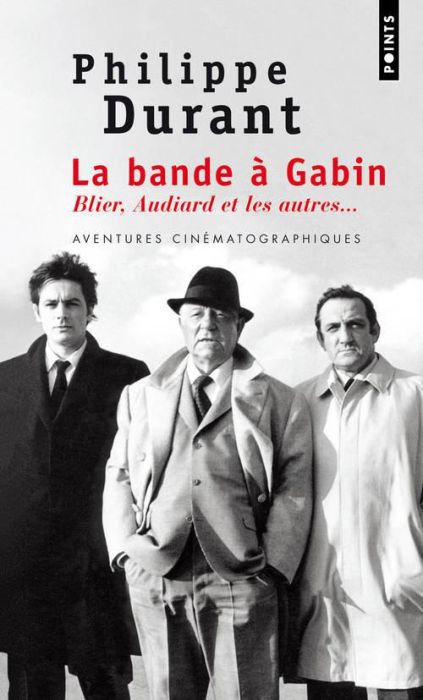 Emprunter La bande à Gabin. Blier, Audiard et les autres livre