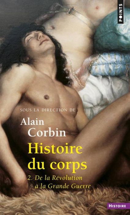 Emprunter Histoire du corps. Tome 2, De la Révolution à la Grande Guerre livre