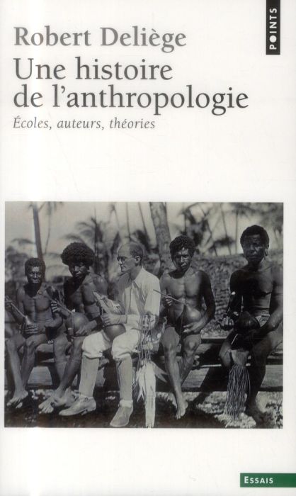 Emprunter Une histoire de l'anthropologie. Ecoles, auteurs, théories livre