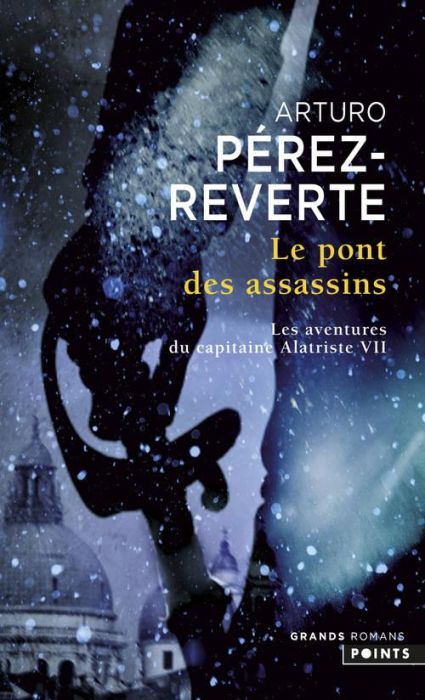 Emprunter Les aventures du capitaine Alatriste Tome 7 : Le pont des assassins livre