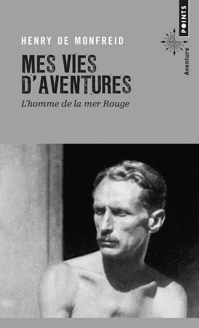 Emprunter Mes vies d'aventures. L'homme de la mer Rouge livre