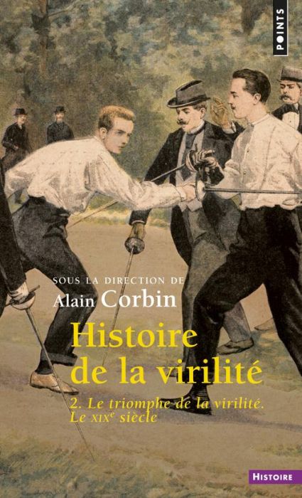 Emprunter Histoire de la virilité. Tome 2, le triomphe de la virilité. Le XIXe siècle livre