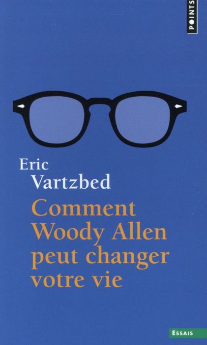 Emprunter Comment Woody Allen peut changer votre vie livre