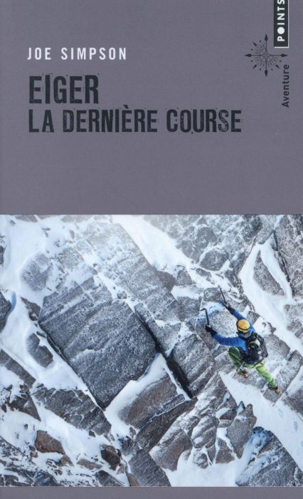 Emprunter Eiger, la dernière course livre