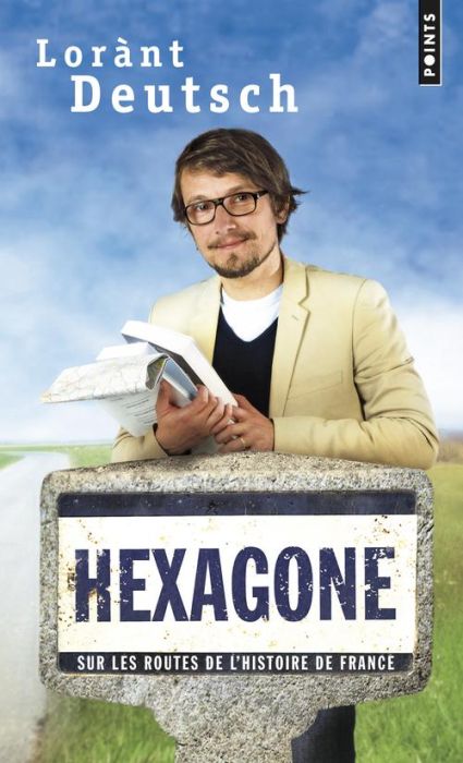 Emprunter Hexagone. Sur les routes de l'histoire de France livre