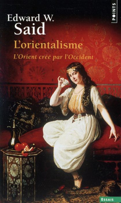 Emprunter L'orientalisme. L'Orient créé par l'Occident livre