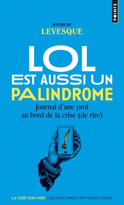 Emprunter Lol est aussi un palindrome. Journal d'une prof au bord de la crise (de rire) livre