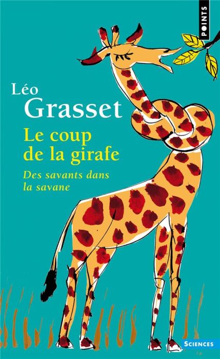 Emprunter Le coup de la girafe. Des savants dans la savane livre