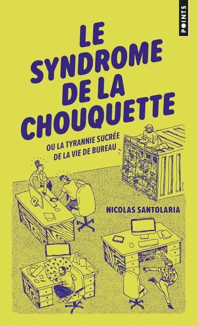 Emprunter Le syndrome de la chouquette. Ou la tyrannie sucrée de la vie de bureau livre