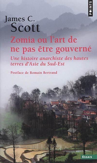 Emprunter Zomia ou l'art de ne pas être gouverné . Une histoire anarchiste des hautes terres d'Asie du sud-est livre