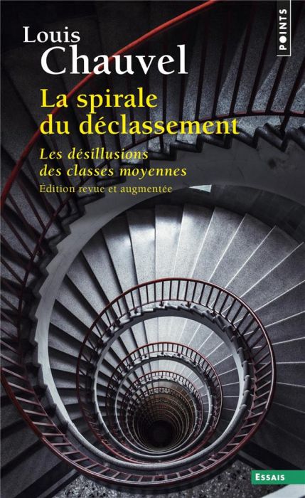 Emprunter La spirale du déclassement. Les désillusions des classes moyennes, Edition revue et augmentée livre