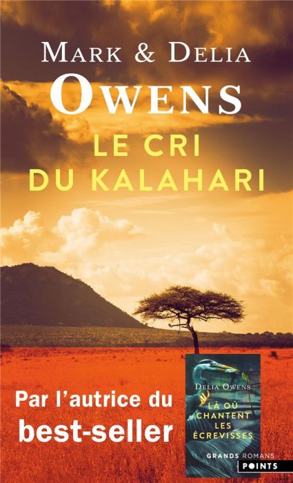 Emprunter Le cri du Kalahari. Sur les dernières terres inviolées d'Afrique livre