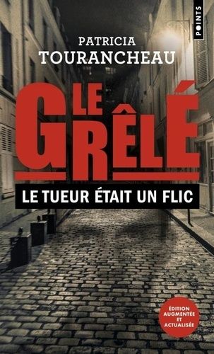 Emprunter Le grêlé. Le tueur était un flic, Edition revue et augmentée livre