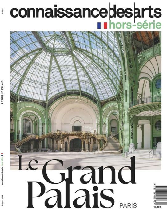 Emprunter Connaissance des arts. Hors-série N° 1088 : Le grand palais livre