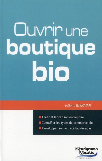 Emprunter Ouvrir une boutique bio livre