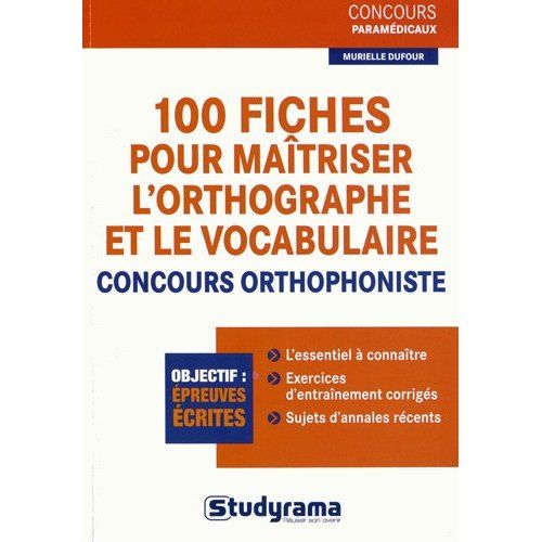 Emprunter 100 fiches pour maîtriser l'orthographe et le vocabulaire. Concours orthophoniste livre