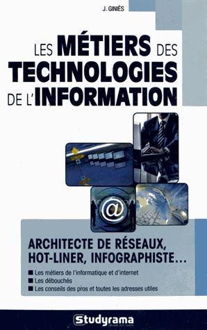 Emprunter Les métiers des technologies de l'information livre