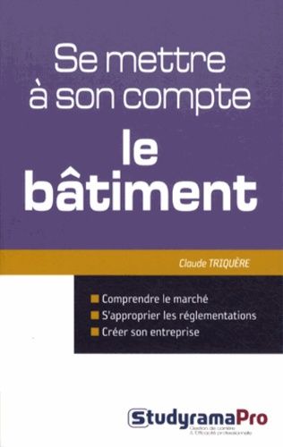 Emprunter Se mettre à son compte : le bâtiment livre