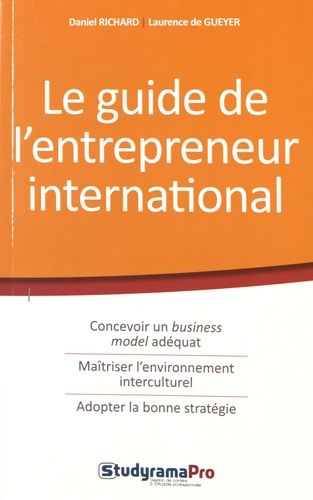 Emprunter Le guide de l'entrepreneur international. Conseils et outils à destination des globpreneurs livre