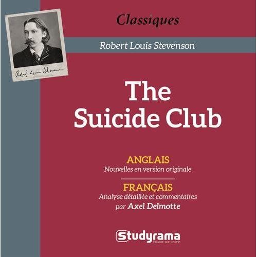 Emprunter THE SUICIDE CLUB - ANGLAIS NOUVELLES EN VERSION ORIGINALE - FRANCAIS ANALYSE DETAILLEE COMMENTAIR livre