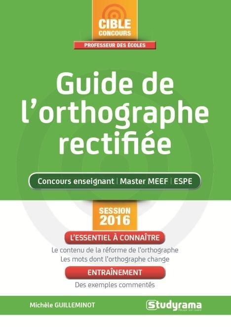 Emprunter Guide de l'orthographe rectifiée. Toute la réforme décryptée ! livre