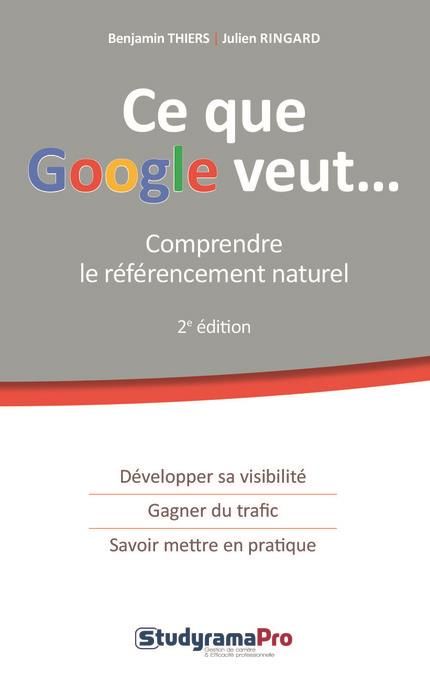 Emprunter Ce que Google veut. Comprendre le référencement naturel, 2e édition livre