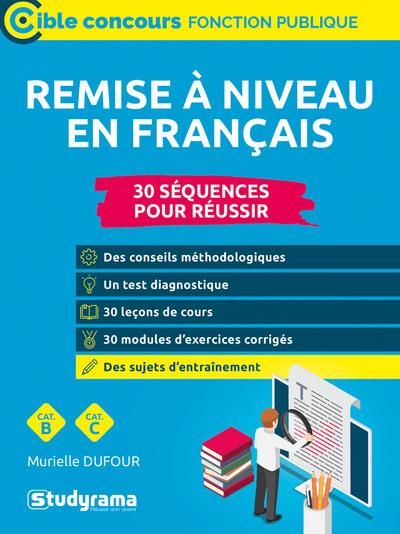 Emprunter Remise à niveau en français. 30 séquences pour réussir. Concours de catégories B et C livre