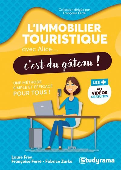 Emprunter L'immobilier touristique avec Alice, c'est du gâteau ! livre