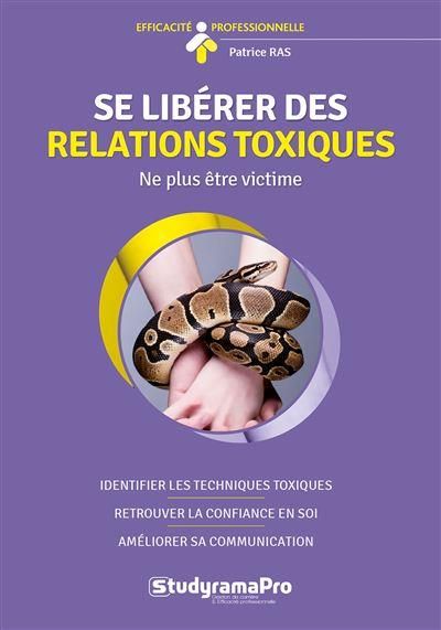 Emprunter Se libérer des relations toxiques livre